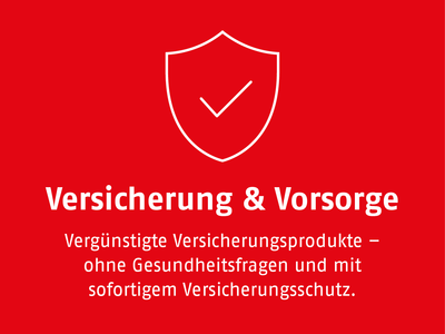 Vergünstigte Versicherungsprodukte –  ohne Gesundheitsfragen und mit  sofortigem Versicherungsschutz.